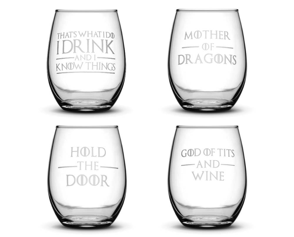 Set of 4, Game of Thrones Wine Glasses, Etched Quotes, I Drink and I Know things, Mother of Dragons, Hold the Door, God of Tits and Wine