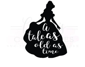 A tale as old as time svg/ Beauty and the Beast SVG Disney Princess/ Disney SVG File. PNG/ dxf file