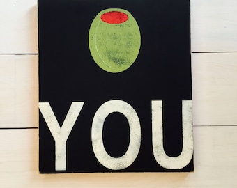 Olive You Hand Painted Sign