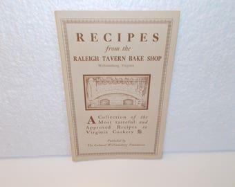 Recipes from the Raleigh Tavern Bake Shop Williamburg, VA., Printed 1985