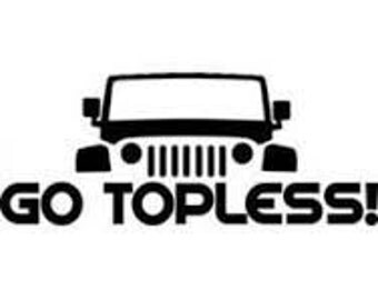 Jeep Go top less decal, jeep accessories, RTIC decal, Cooler Decal, Laptop Decal, Wine Glass Decal, Coffee Cup Decal,