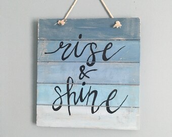 Rise & Shine handpainted distressed sign