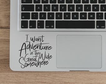 I want adventure, quote from the Beauty and the Beast, Sticker Vinyl decal, laptop decal, Witchcraf Laptop Decal Vinyl Sticker DIY quote