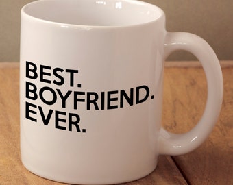 Best Boyfriend Ever, Boyfriend Valentines Gift, Best Boy Mug, Gift From Girlfriend, Anniversary Present, Boyfriend Birthday Gift, Best Mug