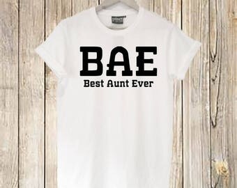 BAE Best Aunt Ever Shirt, Best Auntie Ever T Shirt, Christmas Gifts for Aunt, funny aunt shirt, Awesome Aunt Funny Aunty Tees