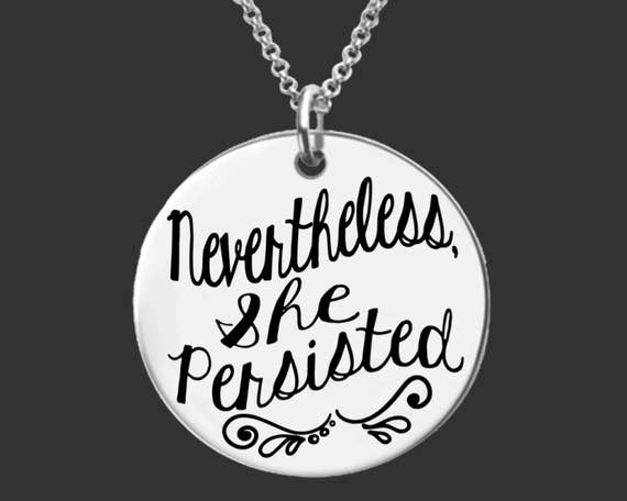 Nevertheless, She Persisted | Personalized Gifts | Korena Loves