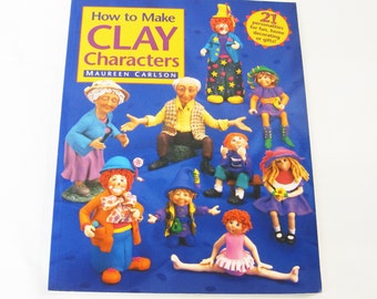 Modelling in Clay: Maureen Carlson "How to Make Clay Characters" Paperback Book 1997