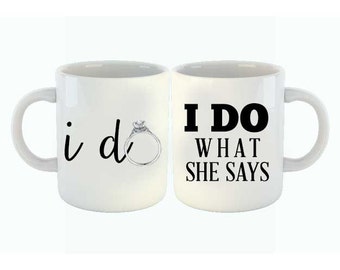 Couples Mugs Set - I Do & I Do What She Says