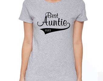 Best Aunt Ever Shirt, Best Auntie Ever Shirt, Aunt Shirt, Auntie Shirt, Aunt Tshirt, Aunt T shirts, Gifts for Aunts, Aunt Gifts, S00002
