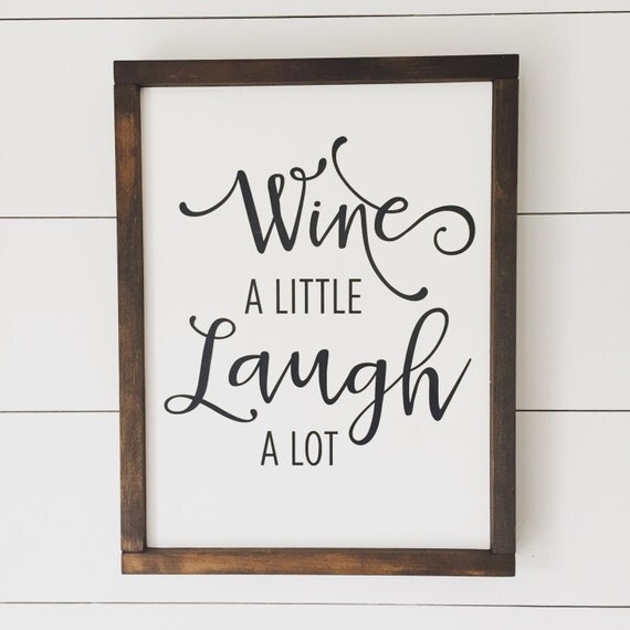 Wine a Little Laugh a Lot // Framed Wood Sign // Farmhouse