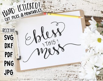 Bless This Mess SVG Cut File, Blessing Prayer Cutting File, Hand Lettered, Silhouette, Cricut, Calligraphy, Bless Our Mess Clipart Overlay