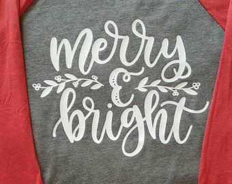 Merry and Bright Raglan, Christmas Raglan, Merry and Bright Shirt, Christmas Shirt
