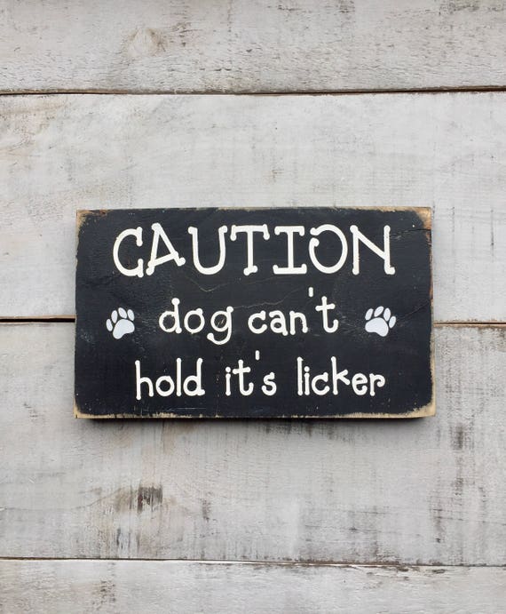 Dog sign/ funny sign/ dog/ humor/ home decor/ country decor/