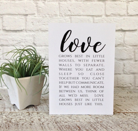 Love Grows Best In Little Houses 5x7 Small House Sign Home
