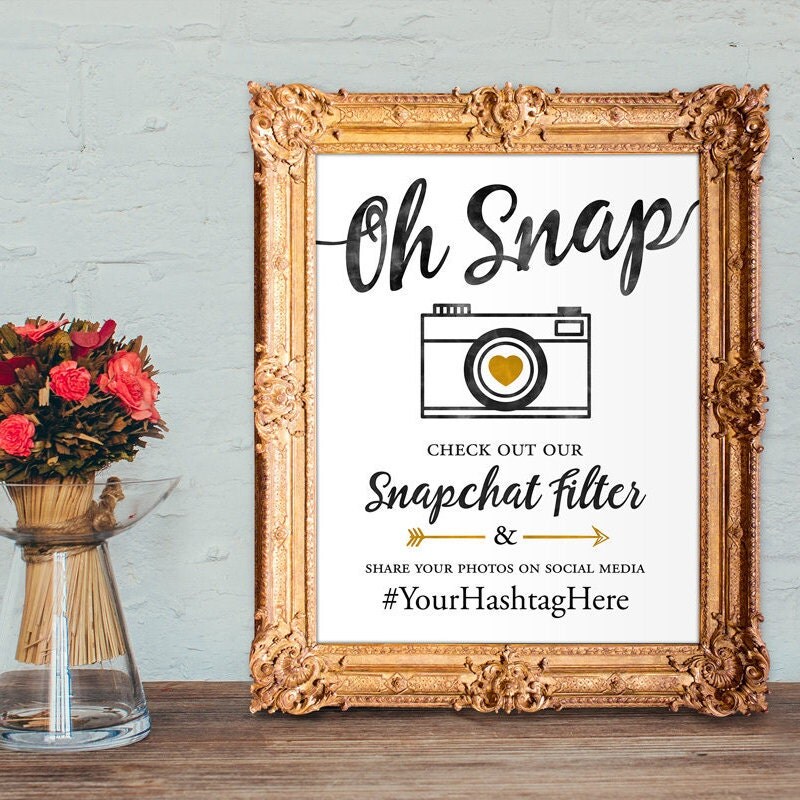 Wedding Snapchat Filter Sign Oh Snap Check Out Our Snapchat