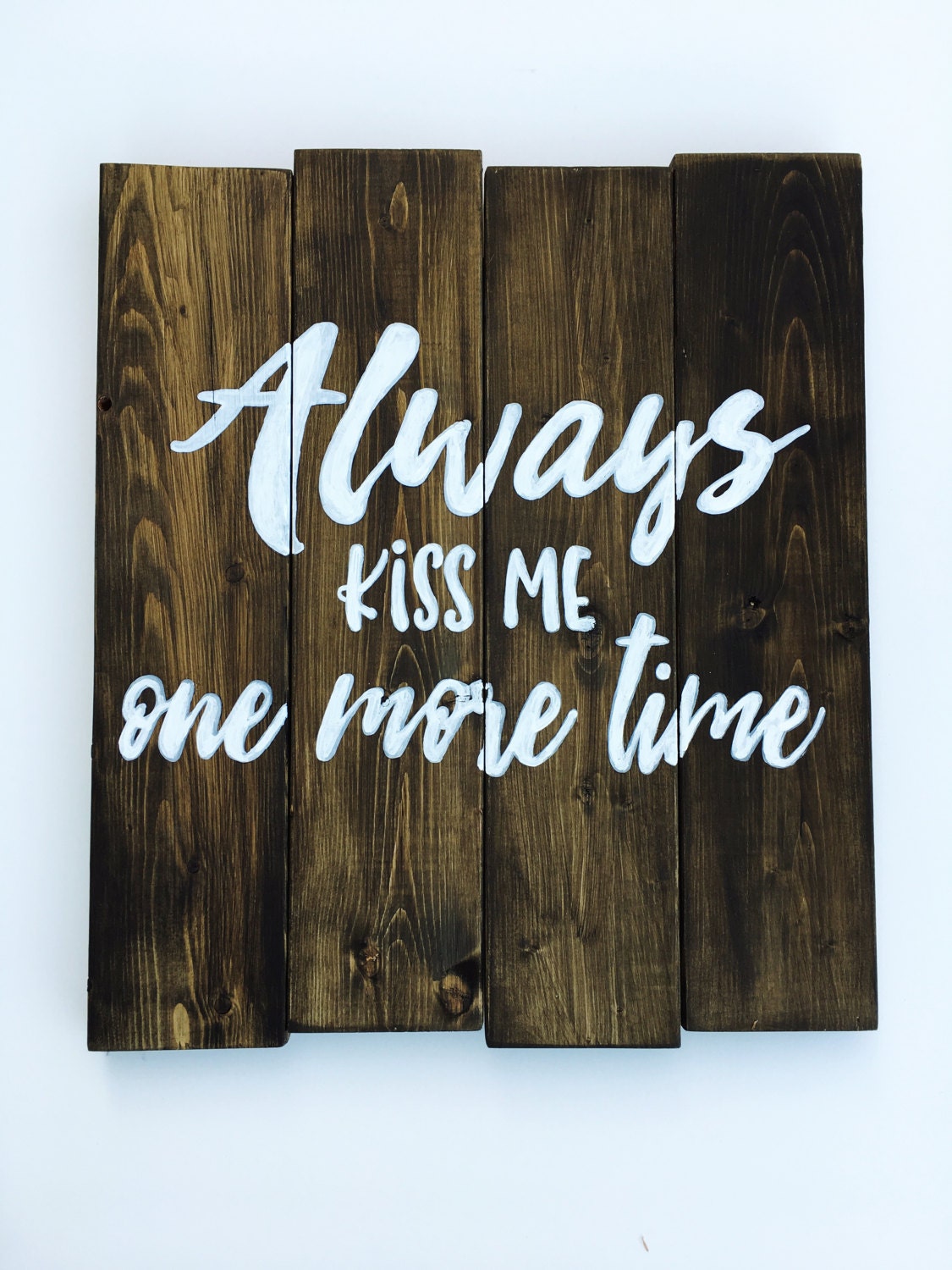 Always Kiss Me Wood Sign Quote | Wood Signs Sayings | Love Quote | Anniversary Sign Gift for Him or Her | Bedroom Wall Décor | Wall Art