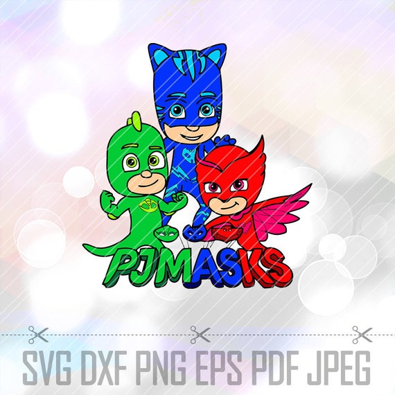 PJ Masks Catboy Owlette Gekko SVG DXF Png Eps Layered Cut