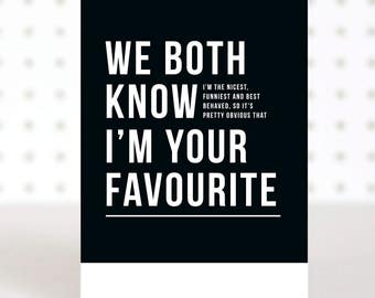 Your Favourite - Funny Father's Day Card - Dad Birthday Card - Fathers Day Card