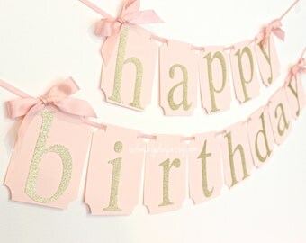 Pink and Gold Happy Birthday Banner. First Birthday Decor. Pink and Gold Party. Pink and gold party decor. Baby pink banner photo backdrop