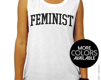 Feminist - Muscle Tee Tank Top - Loose Fitted Muscle Shirt - Women's Work Out Muscle Tank - More Colors Available,gym tank