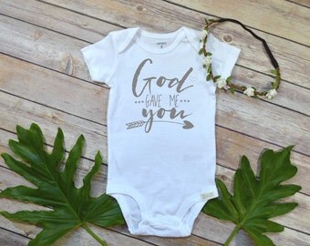 Baby Shower Gift, God Gave me You, Rainbow Baby Gift, Newborn Baby Gift, Niece gift, Cute Baby shirts, Religious Baby Gift, Christian Baby