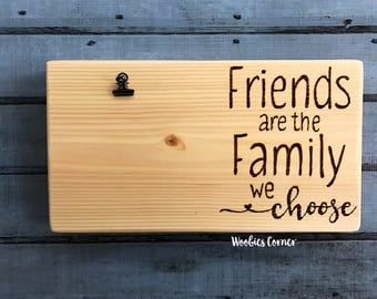 Best friend gift, Best friend picture frame, Best friend quotes, Friends are the family we choose, Wood picture frame, Quote frame