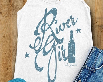 River Girl Tank Top. River Tank Tops. River Shirt. Summer Tank. River Tank. River Girl Tank. Spring Break Tank. Drinking Shirts.