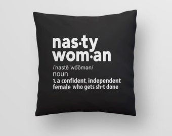 Nasty Woman Pillow Cover | Feminist Gift for Women, Feminist Quote Pillow Case, Feminist Decor, Nasty Womens Gift, Feminism Throw Pillow