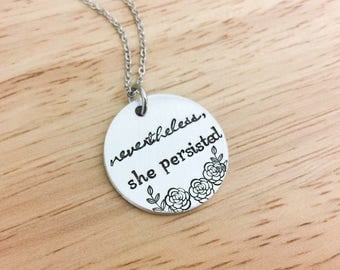 Nevertheless She Persisted - Feminist Necklace - Inspirational Jewelry - Feminist Jewelry - Womens Rights - Hand Stamped Necklace - Activist