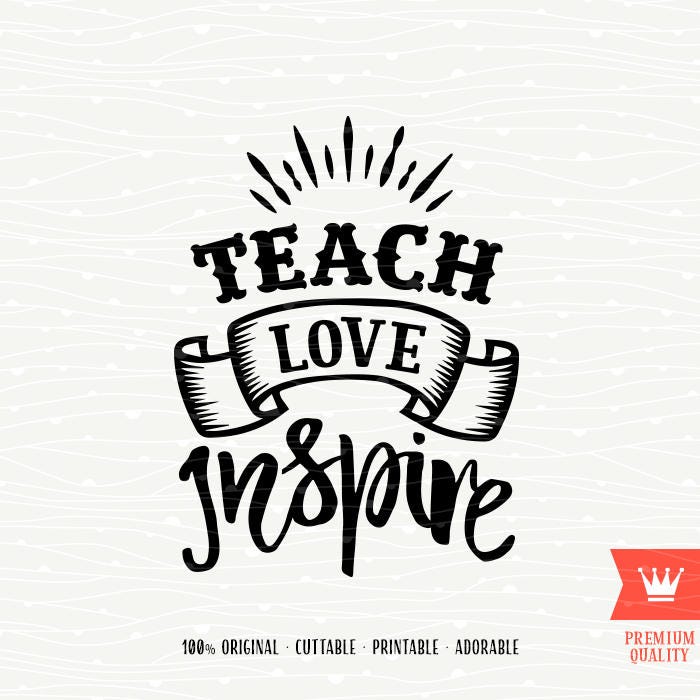 Free Free 289 Teach Love Inspire Svg Free SVG PNG EPS DXF File