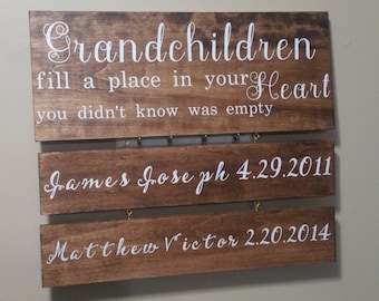 Grandchildren sign, Grandchildren fill a place in your heart you never knew was empty, grandparents sign, grandchildren birthdates