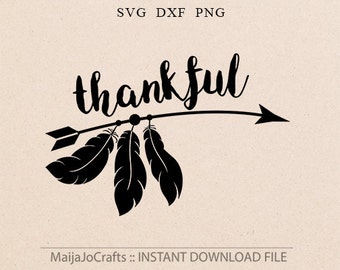 Thankful SVG Thanksgiving Svg DXF, Arrow svg Grateful Svg Files for Cutting Machines Cameo or Cricut downloads svg Iron on Cabin decor
