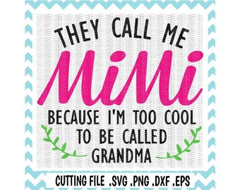 SVG Mimi too cool to be called Grandma / mother's day