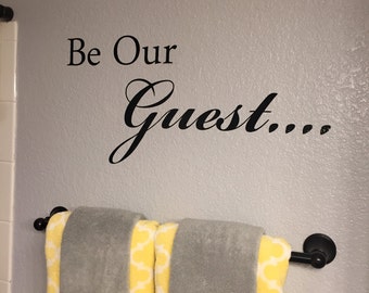 Be Our Guest Vinyl Decal 20''x12''