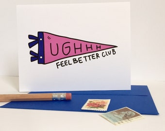 Feel Better Club card / get well soon card / encouragement card