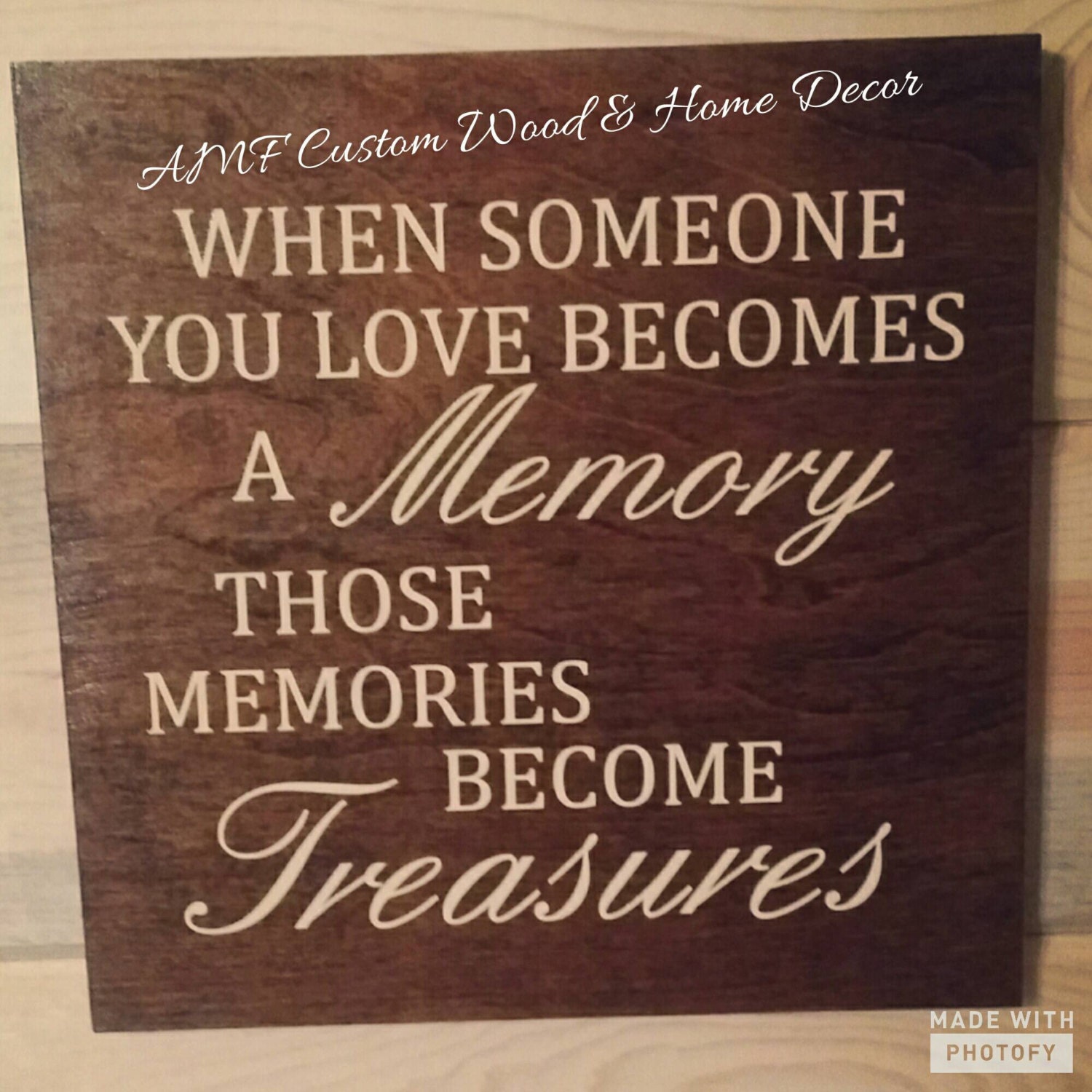 Wood sign. When someone you love becomes a memory by amfcustomwood