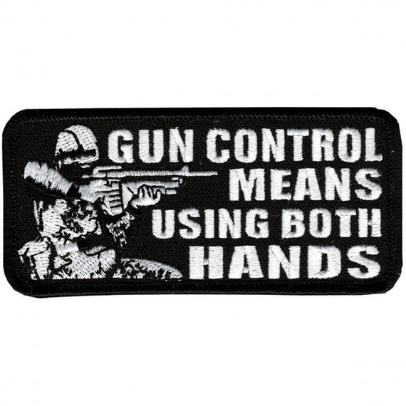 GUN CONTROL MEANS Using Both Hands High Thread Embroidered