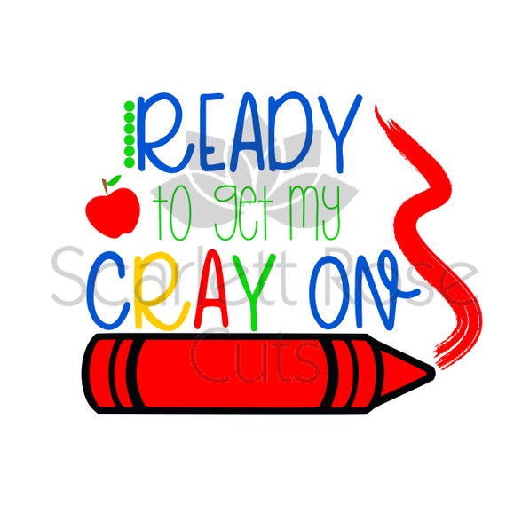 Download Back to School SVG Ready to get my Crayon SVG first day of