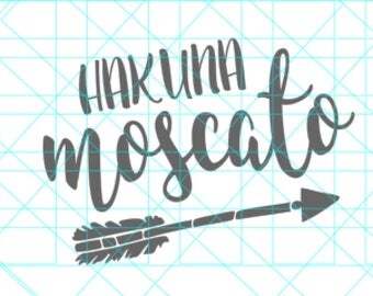 Hakuna Moscato SVG - Wine Svg - Cricut SVG - Silhouette File - SVG Cut File