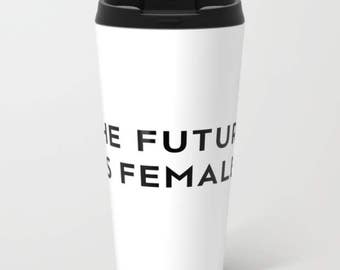 The Future is Female Metal Travel Mug
