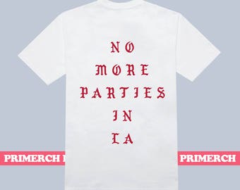 No More Parties In LA Kanye West Tee Shirt