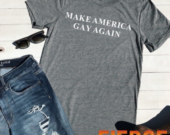 Make America Gay Again Unisex Shirt, LGBTQ, Bisexual, Pansexual, Lesbian, Gay Pride Shirt