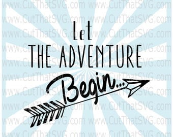 Let The Adventure Begin SVG Cut FIle