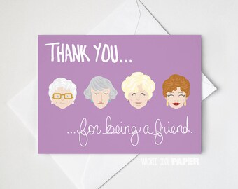 Thank You for Being a Friend Golden Girls Greeting Card - Thank You Card - Sophia - Dorothy - Rose - Blanche