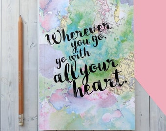 Travel Journal - Graduation Gift - Wherever You Go, Go With All Your Heart - Inspirational Quote - Writing Journal - Leaving Gift - Notebook