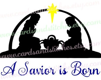 Nativity SVG - A Savior is Born SVG - Christmas SVG - Digital Cutting File - Cricut Cut - Instant Download - Svg, Dxf, Jpg, Eps, Png