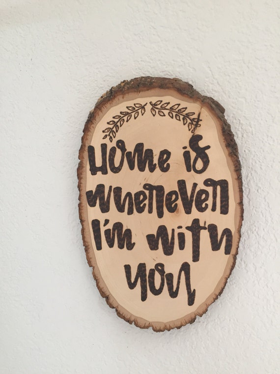 Items similar to Home is wherever I'm with you wall decor on Etsy