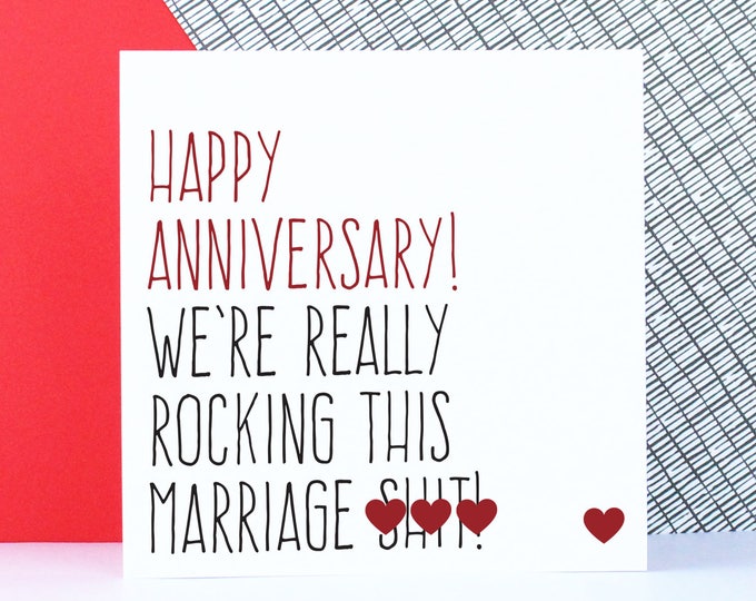 Funny anniversary card, Wedding anniversary card, Husband or wife card, Happy anniversary, we're really rocking this marriage s**t