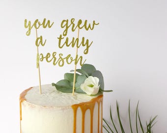New Baby Cake Topper / Gold Cake Topper / Christening Decor / Baby Shower / You Grew a Tiny Person / Congratulations Cake Decoration /
