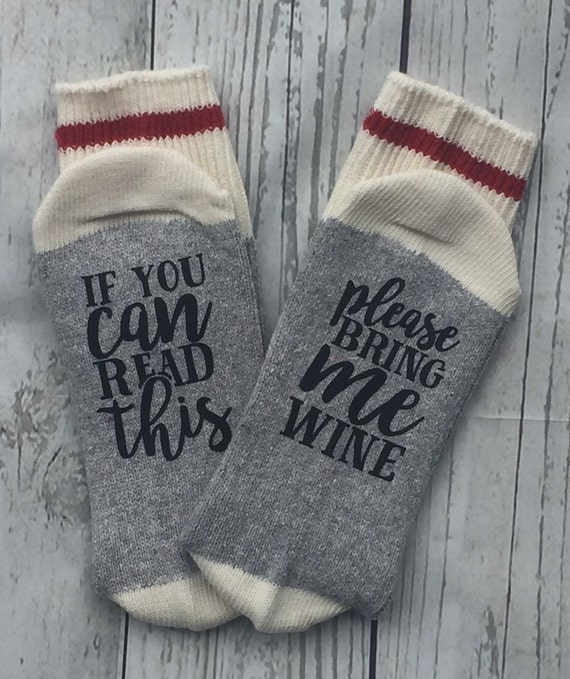 WINE SOCKS If you can read this Please bring by WineALittleGifts